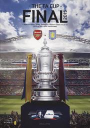 ARSENAL V ASTON VILLA 2015 (F.A. CUP FINAL) FOOTBALL PROGRAMME