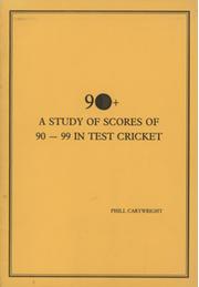90+ - A STUDY OF SCORES OF 90-99 IN TEST CRICKET