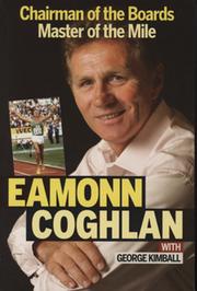 EAMONN COGHLAN - CHAIRMAN OF THE BOARDS, MASTER OF THE MILE