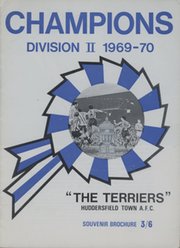 CHAMPIONS DIVISION II 1969-70 - "THE TERRIERS" HUDDERSFIELD TOWN A.F.C. SOUVENIR BROCHURE