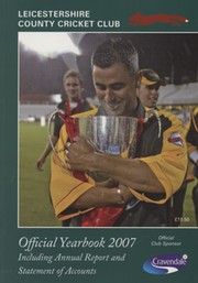 LEICESTERSHIRE COUNTY CRICKET CLUB 2007 YEAR BOOK