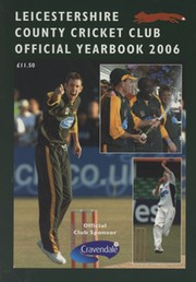 LEICESTERSHIRE COUNTY CRICKET CLUB 2006 YEAR BOOK (MULTI SIGNED)