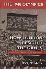 THE 1948 OLYMPICS - HOW LONDON RESCUED THE GAMES