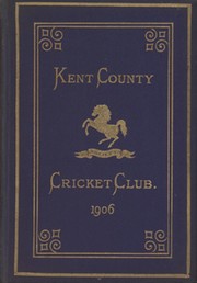 KENT COUNTY CRICKET CLUB 1906 [BLUE BOOK]