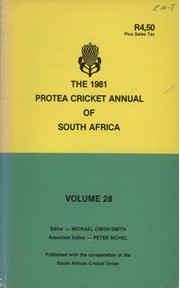 THE 1981 PROTEA CRICKET ANNUAL OF SOUTH AFRICA