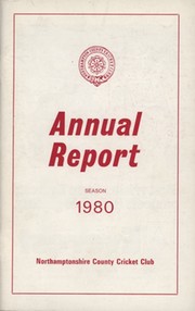 NORTHAMPTONSHIRE COUNTY CRICKET CLUB 1980 ANNUAL REPORT