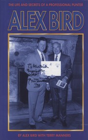 ALEX BIRD - THE LIFE AND SECRETS OF A PROFESSIONAL PUNTER