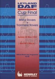 BRISTOL ROVERS V TRANMERE ROVERS 1990 (LEYLAND DAF CUP FINAL) FOOTBALL PROGRAMME