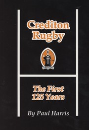 CREDITON RUGBY - THE FIRST 125 YEARS