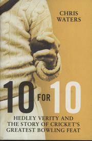 10 FOR 10 - HEDLEY VERITY AND THE STORY OF CRICKET