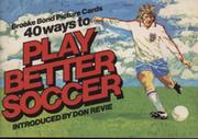 BROOKE BOND PICTURE CARDS - 40 WAYS TO PLAY BETTER SOCCER