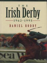 THE IRISH DERBY 1962-1995 - AN ILLUSTRATED HISTORY