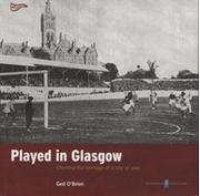 PLAYED IN GLASGOW - CHARTING THE HERITAGE OF A CITY AT PLAY