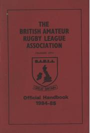 THE BRITISH AMATEUR RUGBY LEAGUE ASSOCIATION OFFICIAL HANDBOOK 1984-85