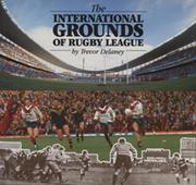THE INTERNATIONAL GROUNDS OF RUGBY LEAGUE