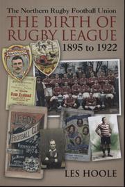 THE NORTHERN RUGBY FOOTBALL UNION - THE BIRTH OF RUGBY LEAGUE 1895 TO 1922