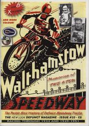 THE POCKET SIZE HISTORY OF DEFUNCT SPEEDWAY TRACKS - WALTHAMSTOW (NO.33)