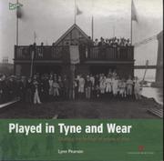 PLAYED IN TYNE AND WEAR - CHARTING THE HERITAGE OF PEOPLE AT PLAY