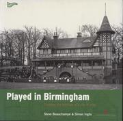 PLAYED IN BIRMINGHAM - CHARTING THE HERITAGE OF A CITY AT PLAY