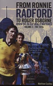 FROM RONNIE RADFORD TO ROGER OSBORNE: WHEN THE FA CUP REALLY MATTERED VOLUME 2 - THE 1970S