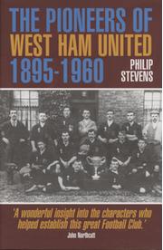 THE PIONEERS OF WEST HAM UNITED 1895-1960