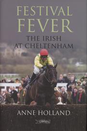 FESTIVAL FEVER - THE IRISH AT CHELTENHAM