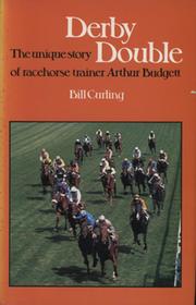 DERBY DOUBLE - THE UNIQUE STORY OF RACEHORSE TRAINER ARTHUR BUDGETT