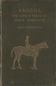 ASHGILL - OR THE LIFE AND TIMES OF JOHN OSBORNE