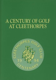 A CENTURY OF GOLF AT CLEETHORPES
