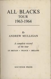 ALL BLACKS TOUR 1963-64: A COMPLETE RECORD OF THE TOUR