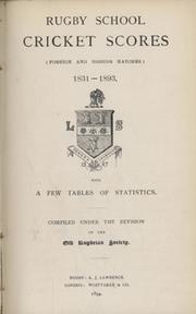 RUGBY SCHOOL CRICKET SCORES (FOREIGN AND BIGSIDE MATCHES) 1831-1893
