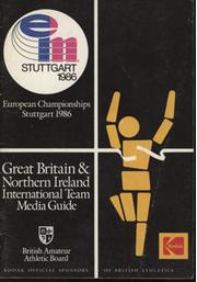 EUROPEAN CHAMPIONSHIPS IN ATHLETICS STUTTGART 1986 - GREAT BRITAIN AND NORTHERN IRELAND INTERNATIONAL TEAM MEDIA GUIDE