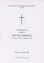SERVICE OF THANKSGIVING FOR THE LIFE OF JEFF BUTTERFIELD 1929-2004