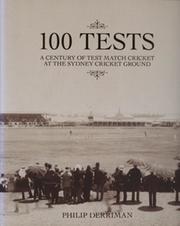 100 TESTS - A CENTURY OF TEST MATCH CRICKET AT THE SYDNEY CRICKET GROUND