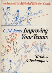 IMPROVING YOUR TENNIS - STROKES AND TECHNIQUES (SIGNED BY ASHE, LAVER, ROSEWALL ETC.)