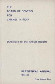 THE BOARD OF CONTROL FOR CRICKET IN INDIA - STATISTICAL ANNUAL 1974-75