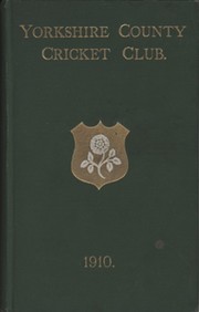 YORKSHIRE COUNTY CRICKET CLUB 1910 [ANNUAL]