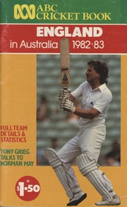 ABC CRICKET BOOK: ENGLAND TOUR OF AUSTRALIA 1982-83