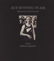 AS IF RUNNING ON AIR - THE JOURNALS OF JACK LOVELOCK