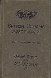 BRITISH OLYMPIC ASSOCIATION OFFICIAL REPORT - AMSTERDAM 1928