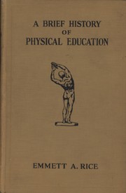 A BRIEF HISTORY OF PHYSICAL EDUCATION