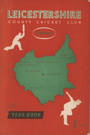 LEICESTERSHIRE COUNTY CRICKET CLUB 1957 YEARBOOK