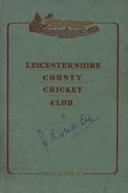 LEICESTERSHIRE COUNTY CRICKET CLUB 1952 ANNUAL