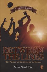 BETWEEN THE LINES - THE SPIRIT OF SOUTH AFRICAN RUGBY