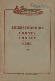 LEICESTERSHIRE COUNTY CRICKET CLUB 1951 ANNUAL