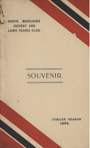 NORTH MIDDLESEX CRICKET AND LAWN TENNIS CLUB JUBILEE SOUVENIR 1924