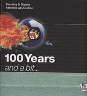 BARNSLEY & DISTRICT REFEREES ASSOCIATION - 100 YEARS AND A BIT...COMMEMORATIVE HANDBOOK