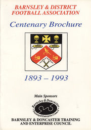 BARNSLEY & DISTRICT FOOTBALL ASSOCIATION - CENTENARY BROCHURE. 1893-1993