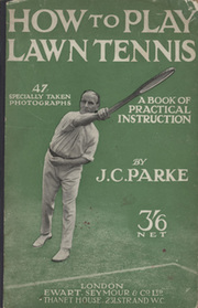 HOW TO PLAY LAWN TENNIS - A BOOK OF PRACTICAL INSTRUCTION
