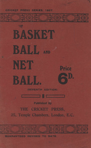 THE RULES OF BASKET BALL AND NET BALL - SEVENTH EDITION
